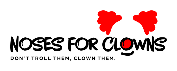 Noses for Clowns logo: Don’t Troll Them, Clown Them